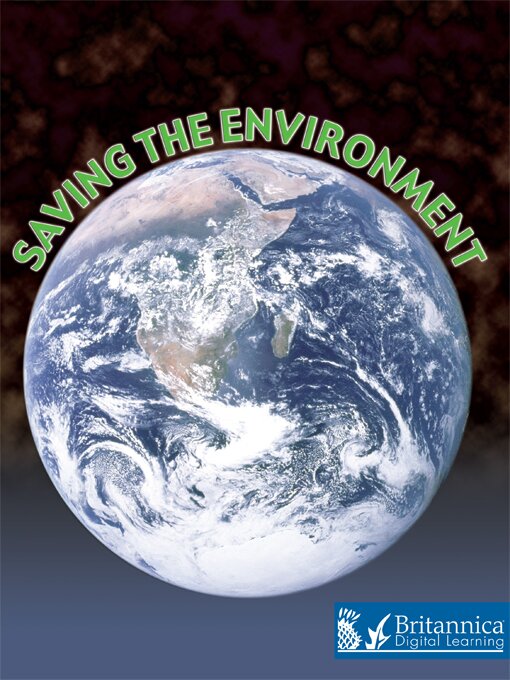 Title details for Saving the Environment by Britannica Digital Learning - Available